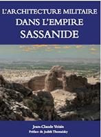 L'architecture militaire dans l'empire sassanide