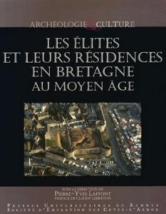 Les élites et leurs résidences en Bretagne au Moyen Âge