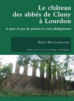 Le château des abbés de Cluny à Lourdon : le parc, le jeu de paume, la tour philippienne - Hervé Mouillebouche