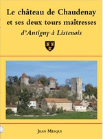 Le château de Chaudenay et ses deux tours maîtresses - Jean Mesqui